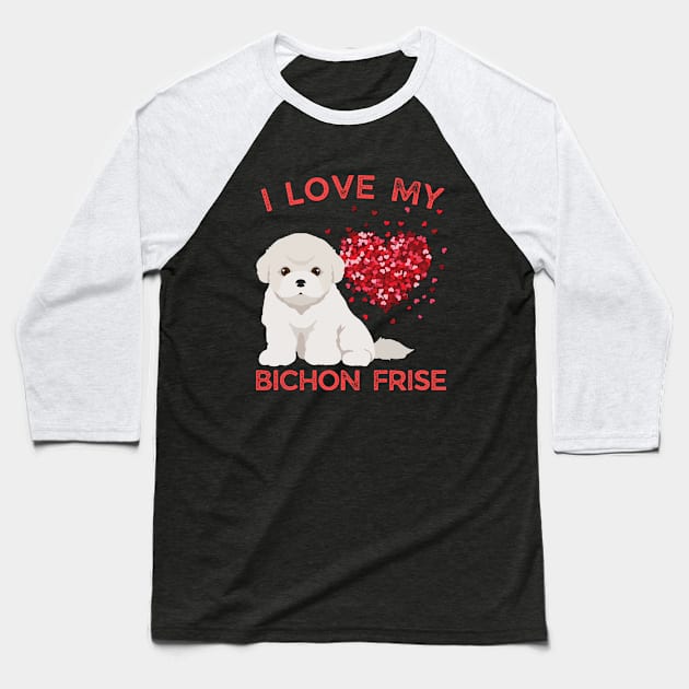 Cute valentine puppy Bichon Frise Life is better with my dogs My dog is my valentine Baseball T-Shirt by BoogieCreates